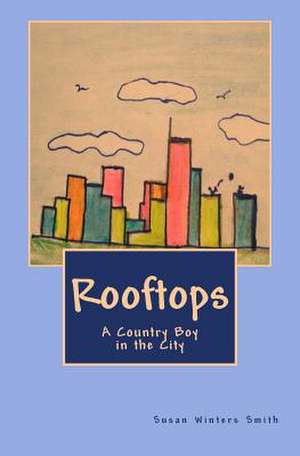 Rooftops de Smith, Susan Winters