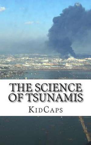 The Science of Tsunamis de Kidcaps