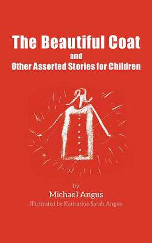 The Beautiful Coat and Other Assorted Stories for Children de Michael Angus