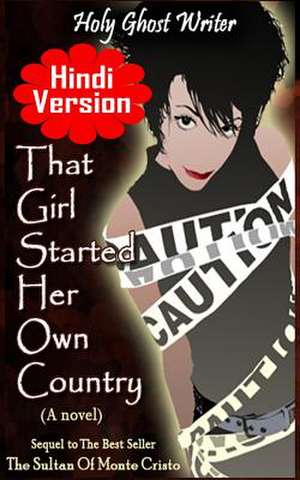 That Girl Started Her Own Country (Hindi Version) de Writer, Holy Ghost