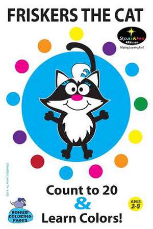 Friskers the Cat - Learn to Count to 20 & Colors! de Sparkles 4. Kids