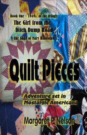 Quilt Pieces de Margaret P. Nelson