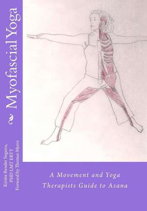 Myofascial Yoga de Kirstie Bender Segarra