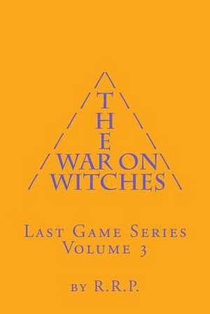 The War on Witches de R. R. P