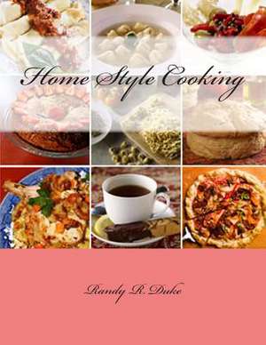 Home Style Cooking de Randy R. Duke