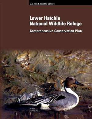 Lower Hatchie National Wildlife Refuge Comprehensive Conservation Plan de U. S. Departme Fish and Wildlife Service