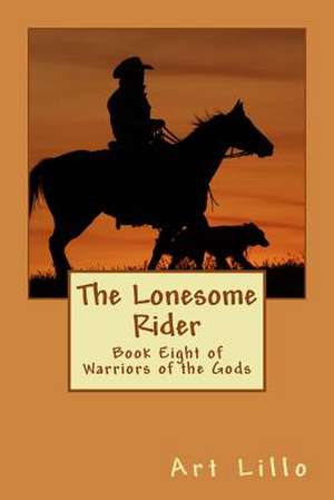 The Lonesome Rider de Art Lillo