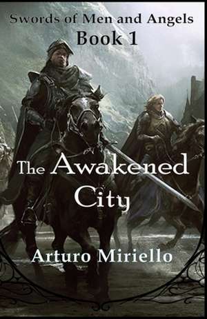 The Awakened City de Arturo Miriello