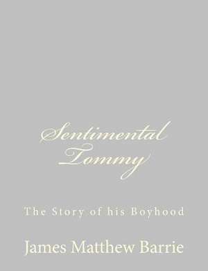 Sentimental Tommy de James Matthew Barrie