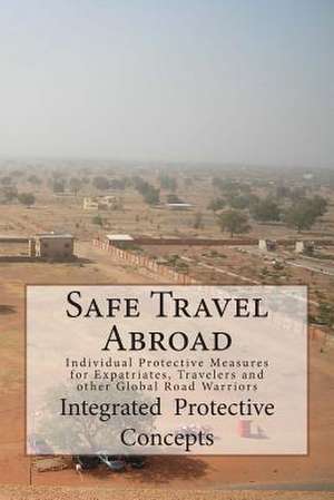 Safe Travel Abroad de Integrated Protective Concepts