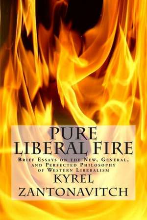 Pure Liberal Fire