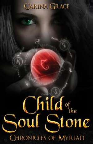 Child of the Soul Stone de Carina Grace