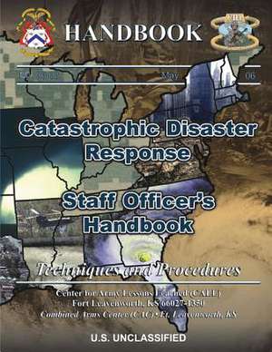 Catastrophic Disaster Response de Center For Army Lessons Learned