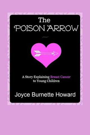 The Poison Arrow de Joyce Burnette Howard