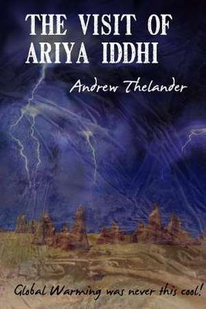 The Visit of Ariya Iddhi de Andrew Thelander