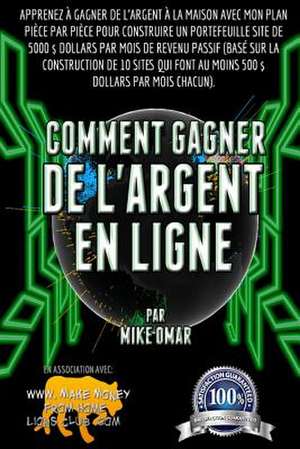 Comment Gagner de L'Argent En Ligne de Mike Omar