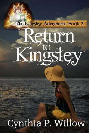 Return to Kingsley de Cynthia P. Willow