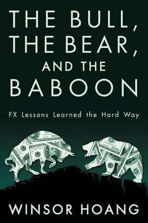 The Bull, the Bear, and the Baboon de Winsor Hoang