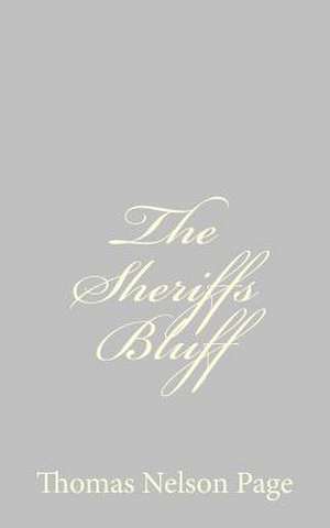 The Sheriffs Bluff de Thomas Nelson Page