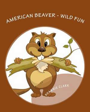 American Beaver de Shawnie Clark