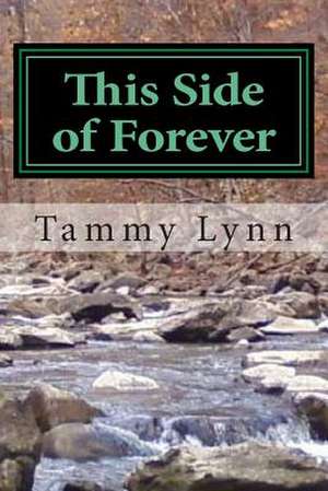 This Side of Forever de Tammy Lynn