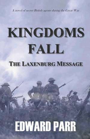 Kingdoms Fall - The Laxenburg Message de Edward Parr