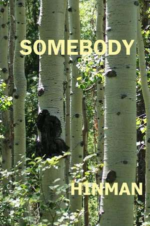 Somebody de John Hinman