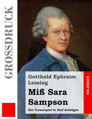 Miss Sara Sampson (Grossdruck) de Gotthold Ephraim Lessing