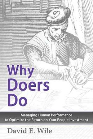 Why Doers Do de David E. Wile