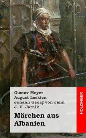 Marchen Aus Albanien de Gustav Meyer