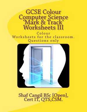 Gcse Colour Computer Science 'Mark & Track' Worksheets III de Mrs Shaf Cangil