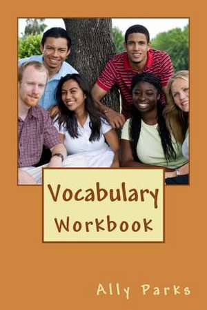 Vocabulary Workbook de Ally Parks