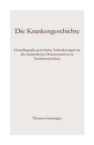 Die Krankengeschichte de Thomas Gamsjager