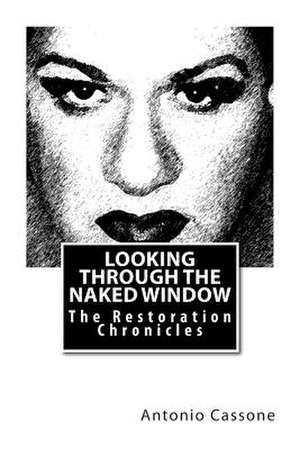 Looking Through the Naked Window de Antonio Cassone