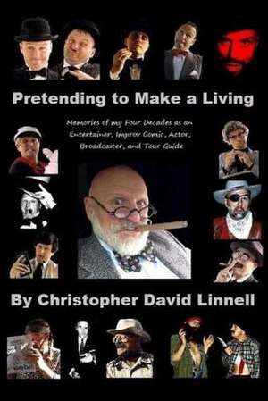 Pretending to Make a Living de Christopher David Linnell