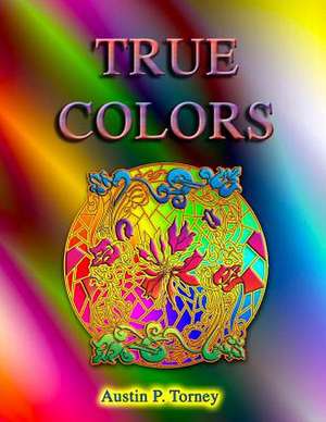 True Colors de Torney, Austin P.