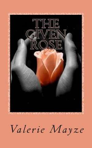 The Given Rose de Valerie Mayze