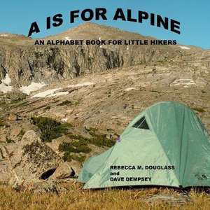 A is for Alpine de Rebecca M. Douglass