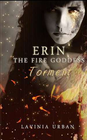 Erin the Fire Goddess de Lavinia Urban