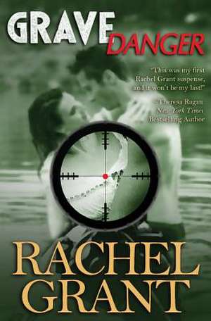 Grave Danger de Rachel Grant