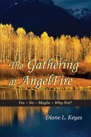 The Gathering at Angelfire de Diane L. Keyes