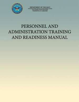 Personnel and Administration Training and Readiness Manual de Department of the Navy