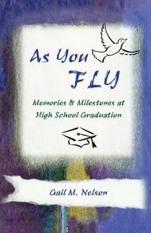 As You Fly de Gail M. Nelson