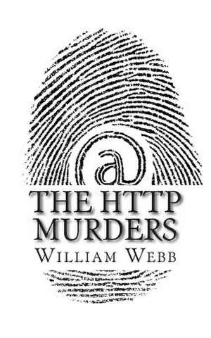 The HTTP Murders de William Webb