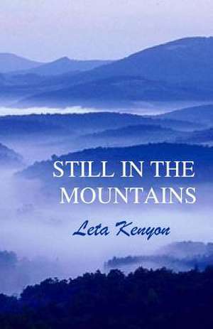 Still in the Mountains de Leta Kenyon