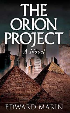 The Orion Project de Edward Marin