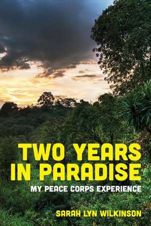 Two Years in Paradise de MS Sarah Lyn Wilkinson