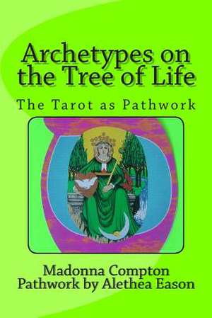 Archetypes on the Tree of Life de Madonna Compton