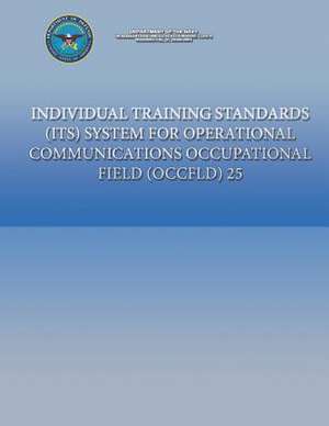 Individual Training Standards (Its) System for Operational Communications Occupational Field (Occfld) 25 de Department of the Navy