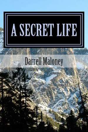 A Secret Life de Darrell Maloney